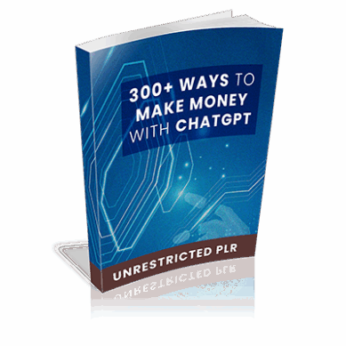 300+ Ways To Make Money With CHATGPT